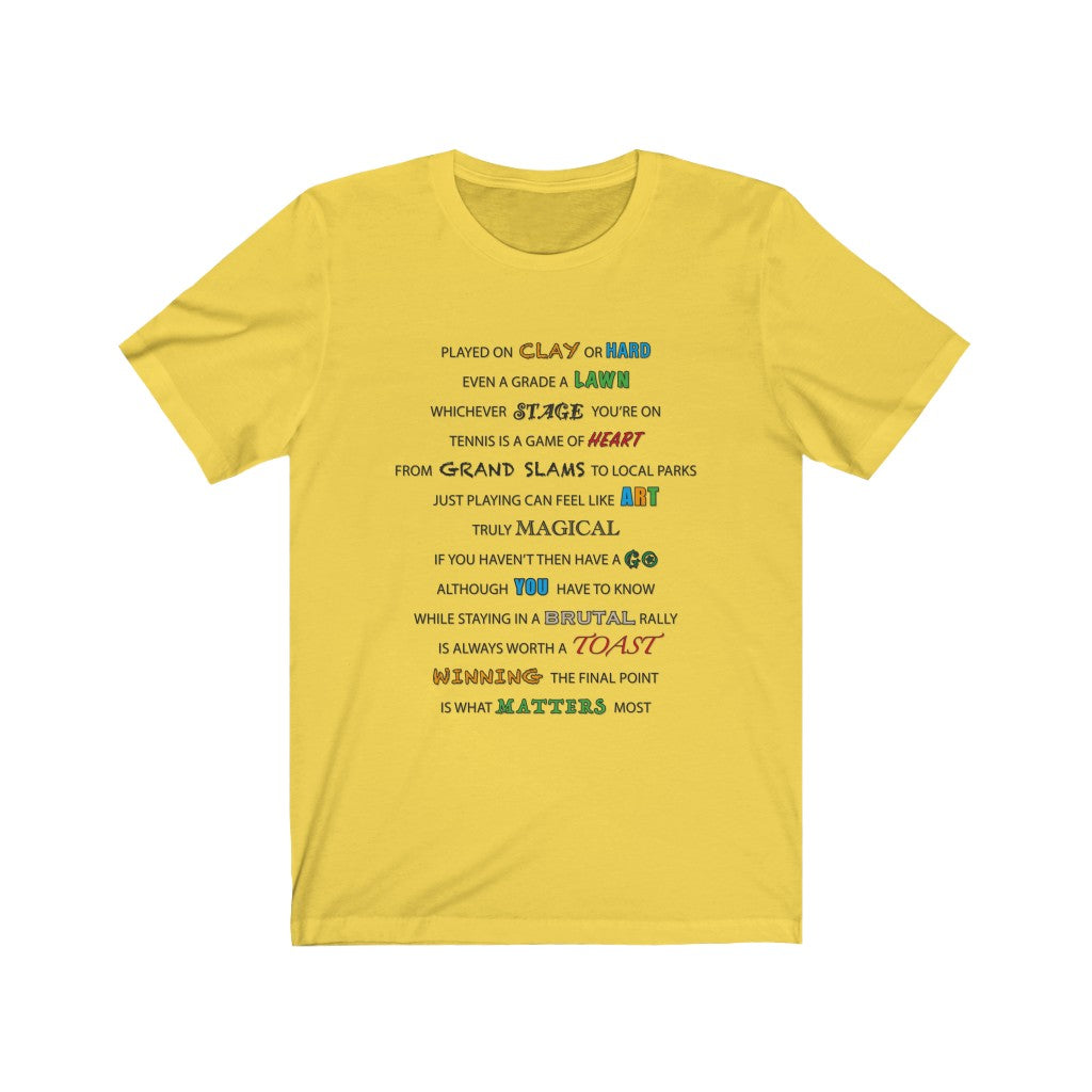 TENNIS BEING REAL - Yellow T-Shirt with multicoloured ink text using multiple fonts to exaggerate key themes from the verse. Inspired by grand slam champions and shared with Sir Real Digital.