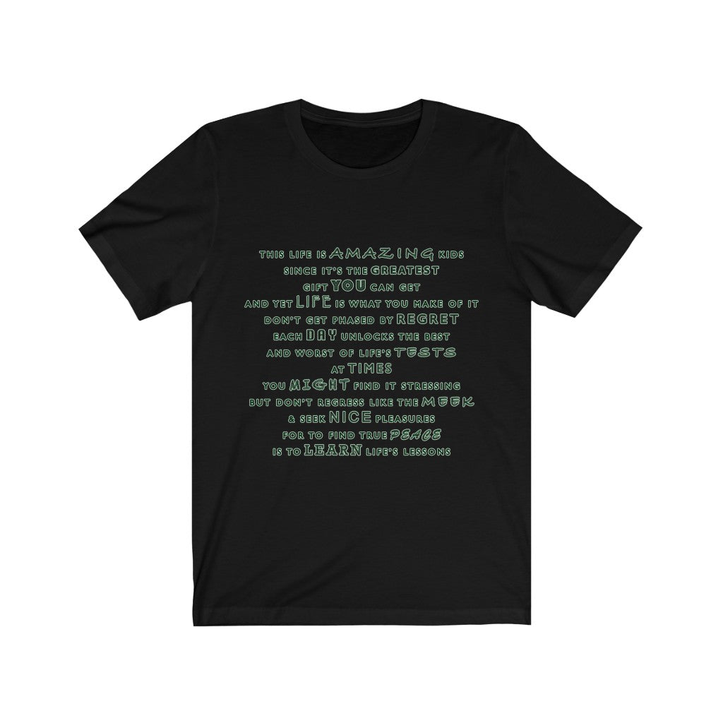 LIFE IS A BLESSING - Black T-Shirt with life advice in a verse. White and green textured outlines of text with multiple fonts used. Written and designed by Sir Real Words for Sir Real Digital.