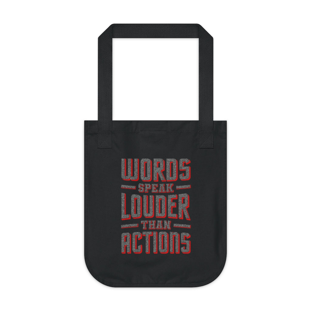 WORDS SPEAK LOUDER - Black organic canvas tote bag with “words speak than than actions” written large from top to bottom. Designed by Sir Real Words for Sir Real Digital.
