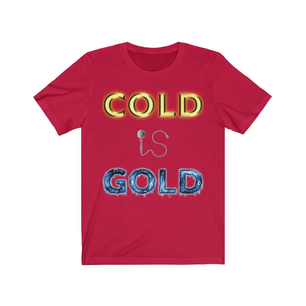 GOLD IS COLD - Red T-Shirt with our classic Cold is Gold design but with the effects reversed. The word cold is golden like bullion while the word gold is frozen stiff with icicles. The word Is is still represented by a shower head and hose. Designed by Mark Buckwell for Sir Real Digital.