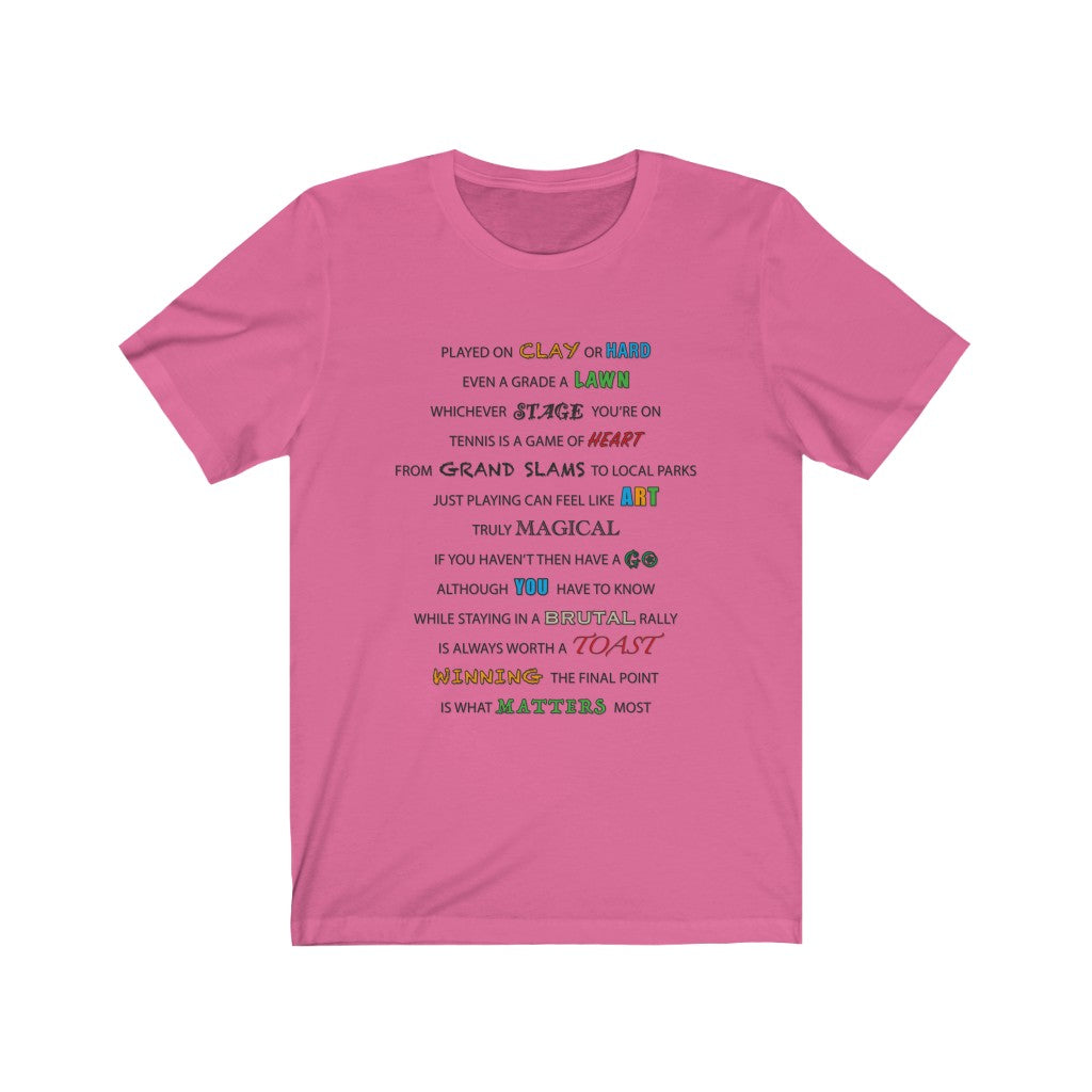 TENNIS BEING REAL - Pink T-Shirt with multicoloured ink text using multiple fonts to exaggerate key themes from the verse. Inspired by grand slam champions and shared with Sir Real Digital.